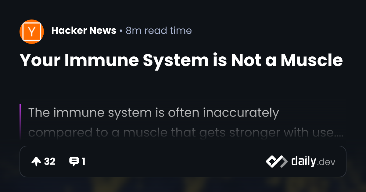 Your Immune System is Not a Muscle | daily.dev