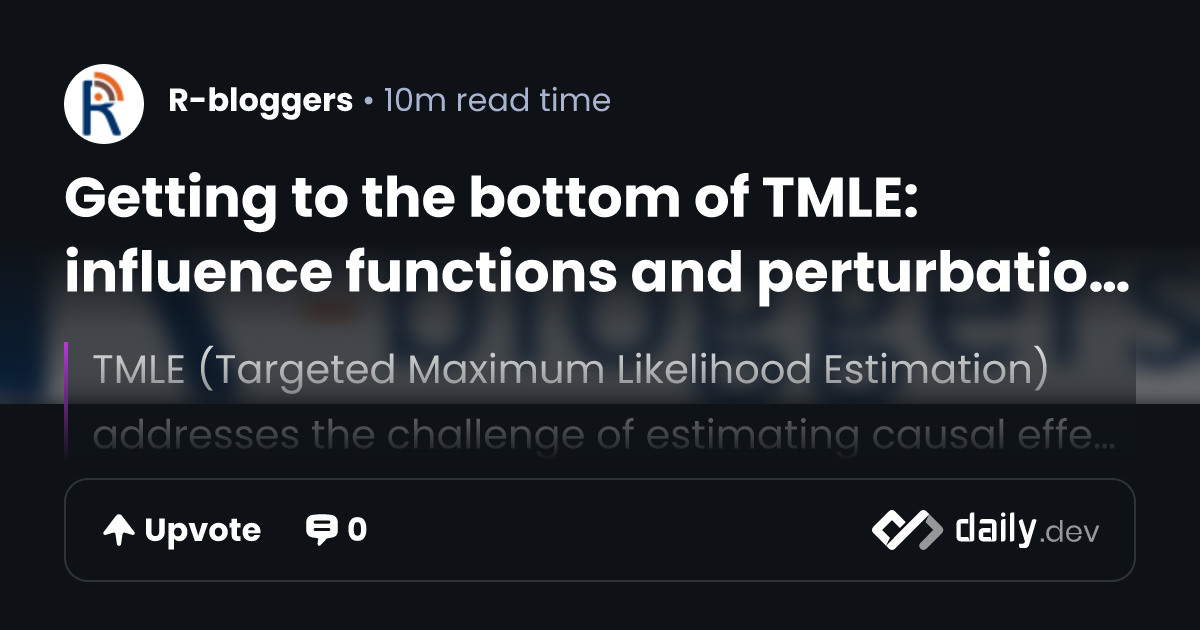 Getting to the bottom of TMLE: influence functions and...