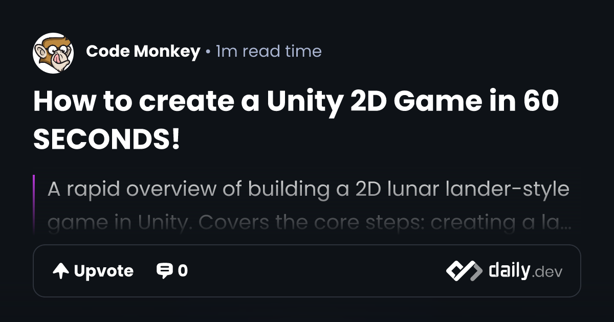 How to create a Unity 2D Game in 60 SECONDS! | daily.dev