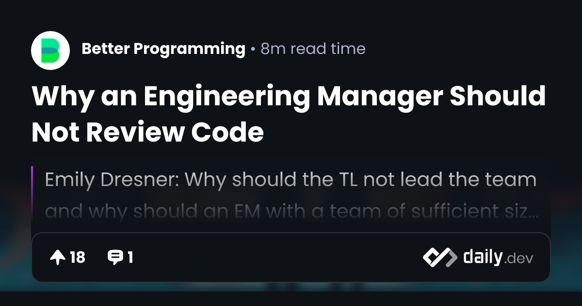 Why an Engineering Manager Should Not Review Code