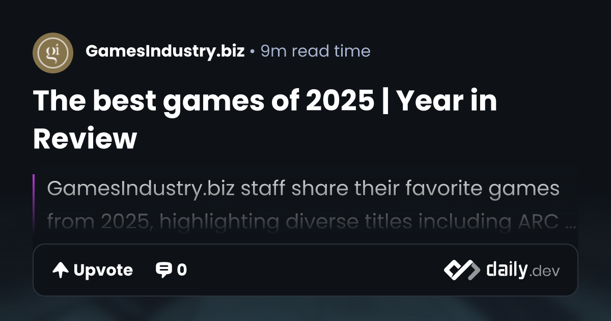 The best games of 2025 | Year in Review | daily.dev