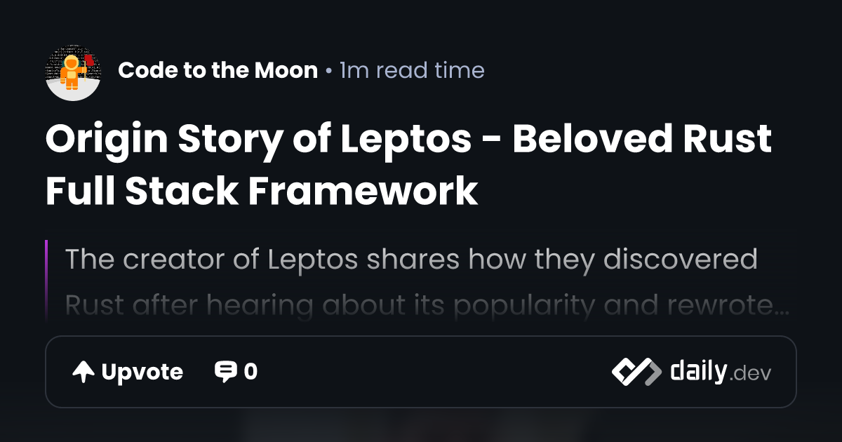 Origin Story of Leptos - Beloved Rust Full Stack Framework
