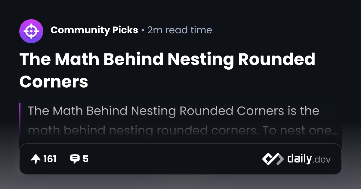 The Math Behind Nesting Rounded Corners | daily.dev