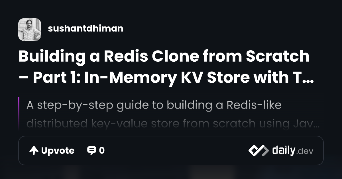 Building a Redis Clone from Scratch – Part 1: In-Memory...