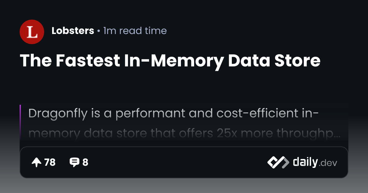 The Fastest In-Memory Data Store | daily.dev