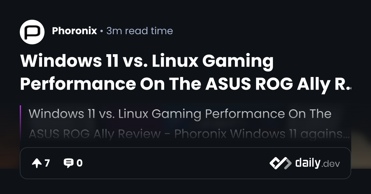 Windows 11 vs. Linux Gaming Performance On The ASUS ROG Ally Review ...