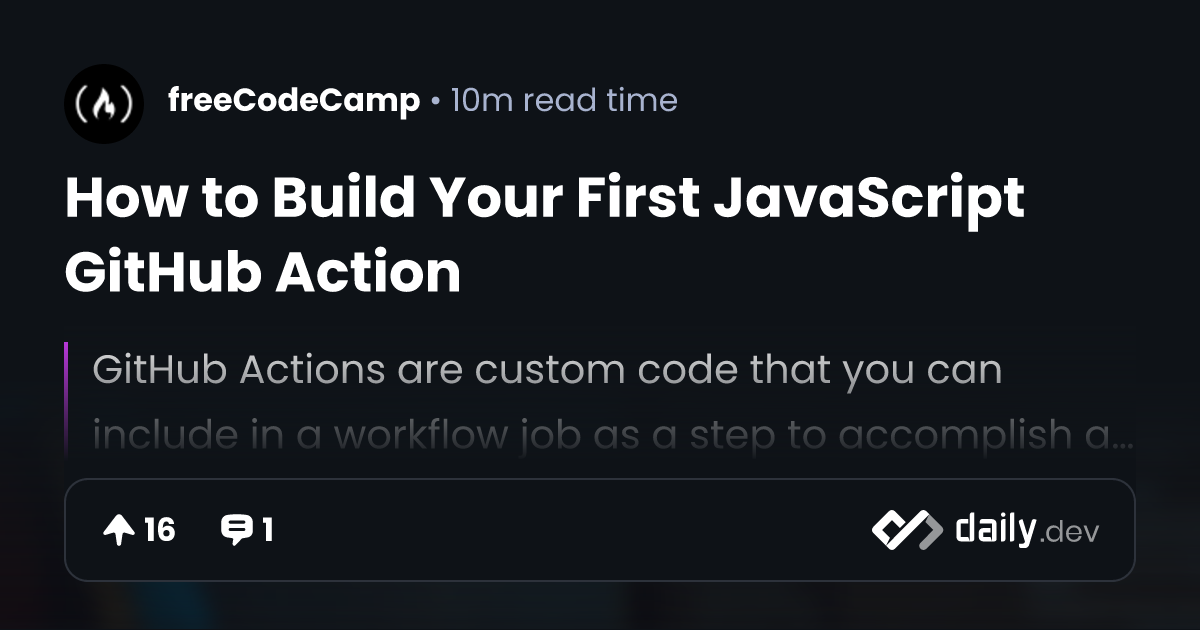 How to Build Your First JavaScript GitHub Action | daily.dev