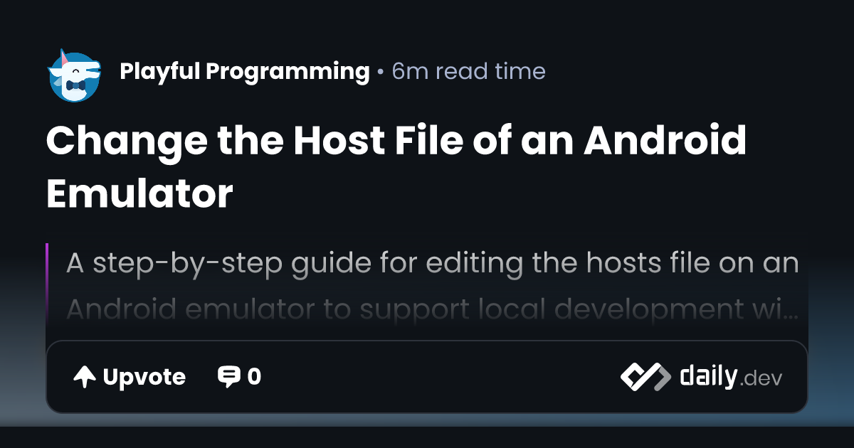 Change the Host File of an Android Emulator | daily.dev