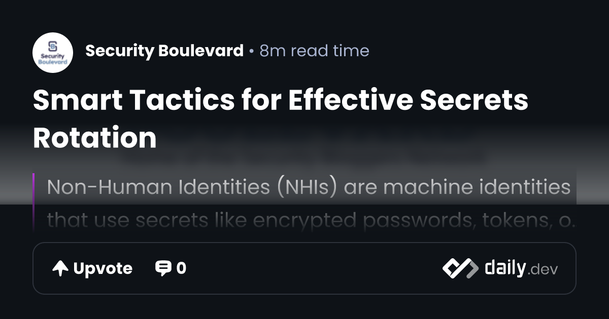 Smart Tactics for Effective Secrets Rotation | daily.dev
