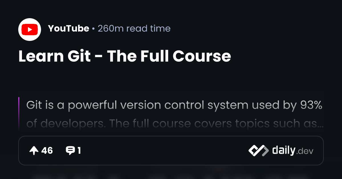 Learn Git - The Full Course | daily.dev