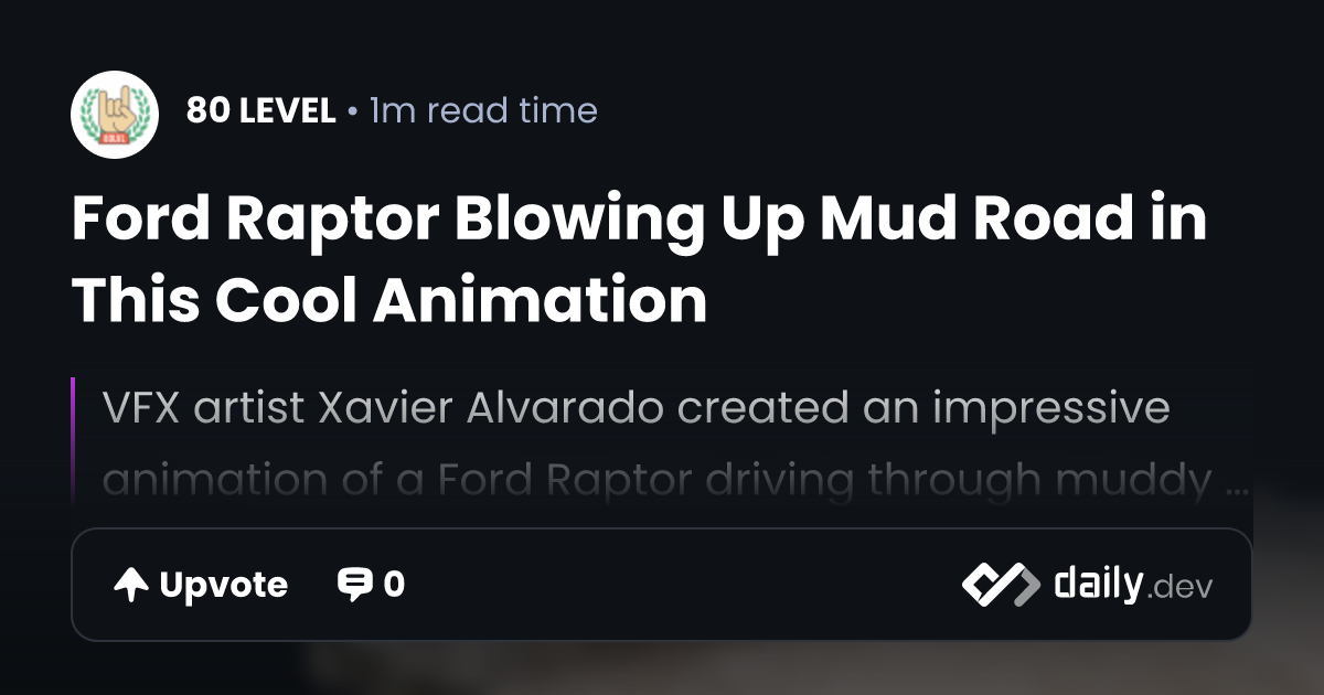 Ford Raptor Blowing Up Mud Road in This Cool Animation