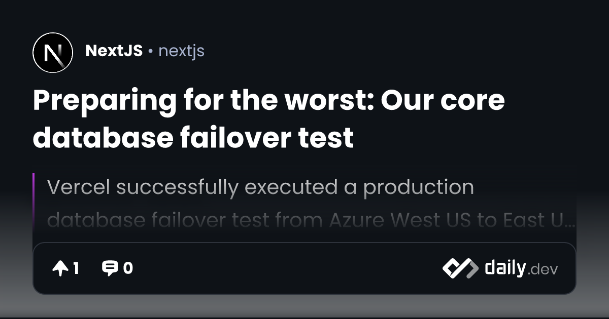 Preparing for the worst: Our core database failover test
