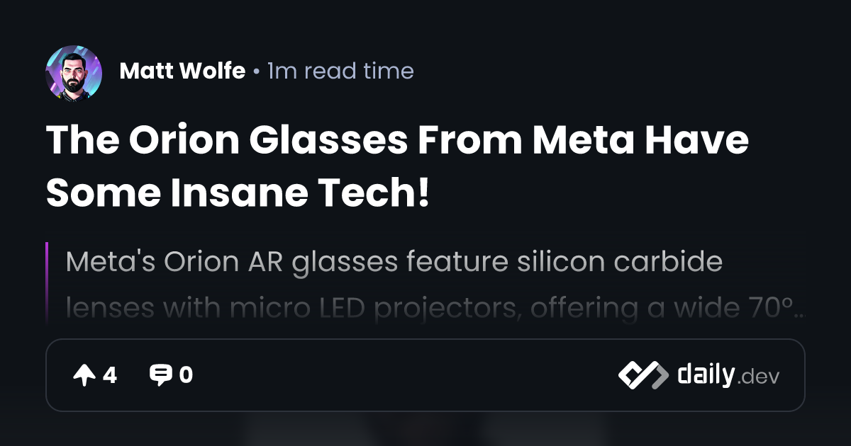 The Orion Glasses From Meta Have Some Insane Tech!