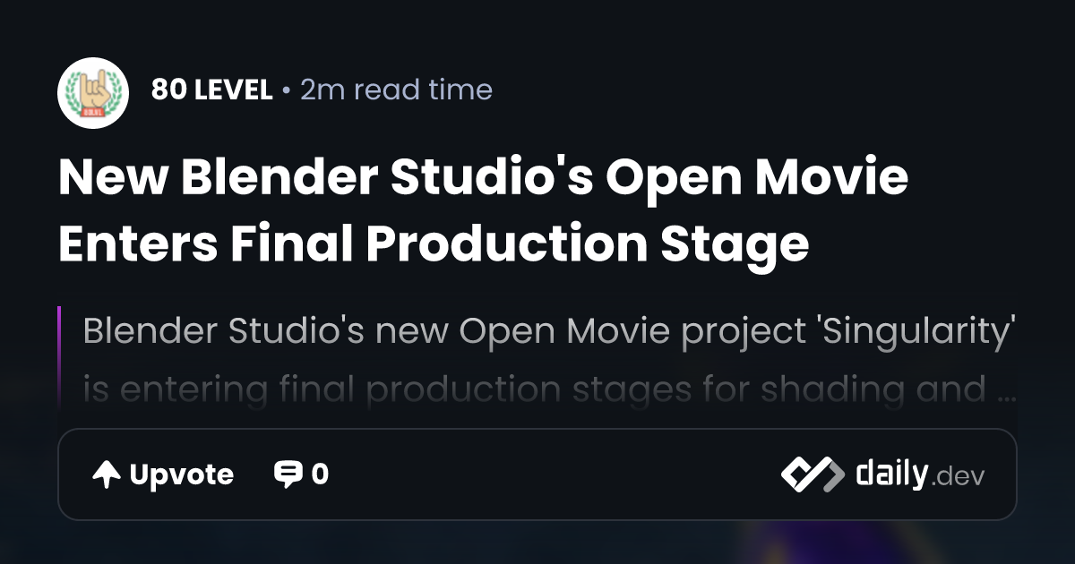 New Blender Studio's Open Movie Enters Final Production...