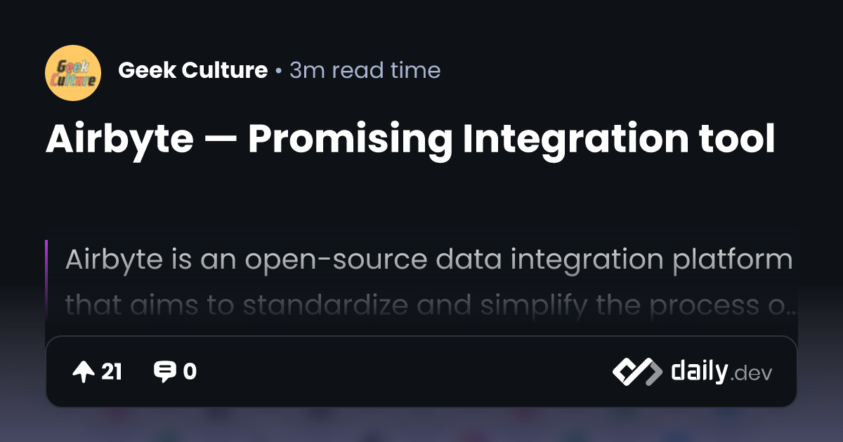 Airbyte — Promising Integration tool | daily.dev