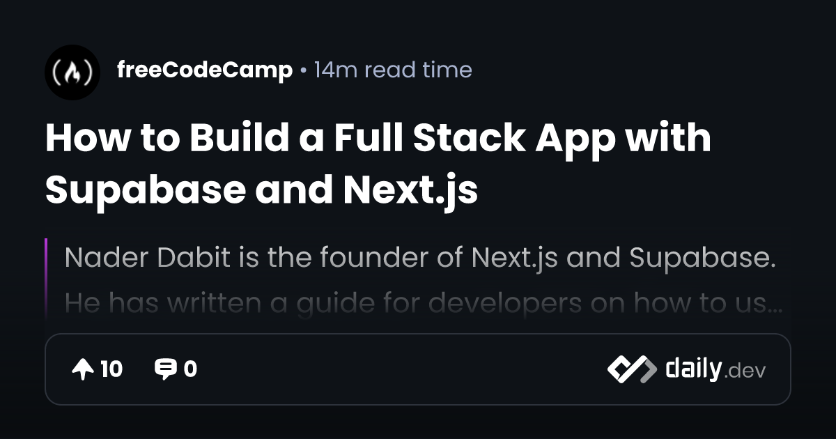 How to Build a Full Stack App with Supabase and Next.js