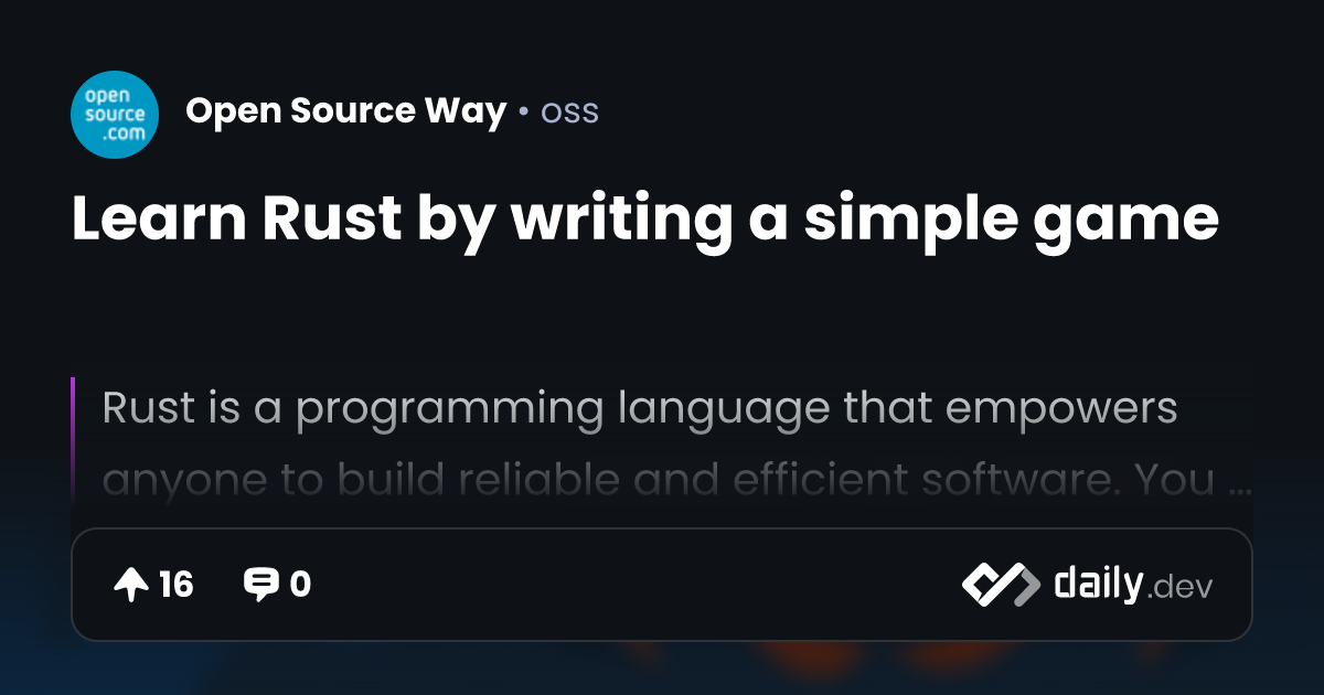 Learn Rust by writing a simple game | daily.dev