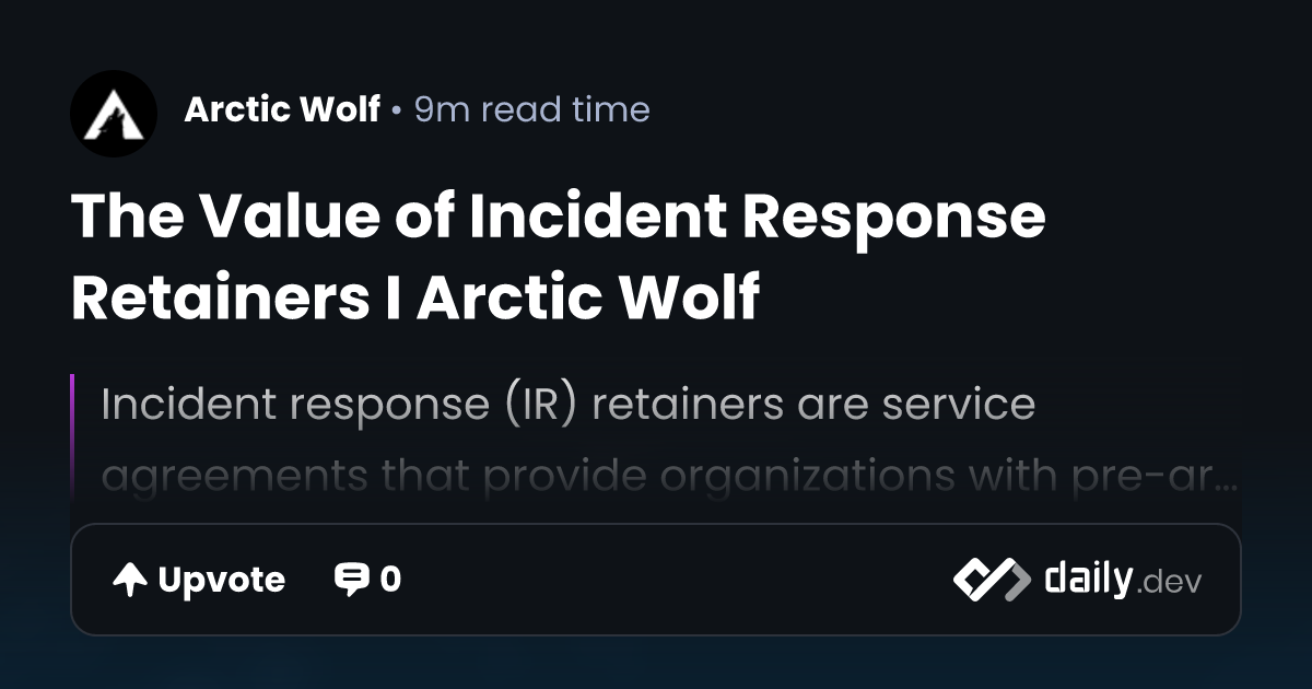 The Value of Incident Response Retainers I Arctic Wolf