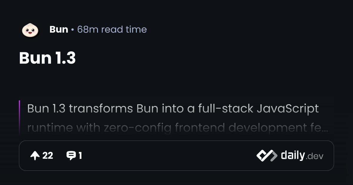 Bun 1.3 | daily.dev