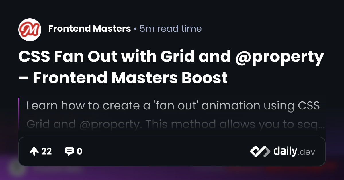 CSS Fan Out with Grid and @property – Frontend Masters Boost