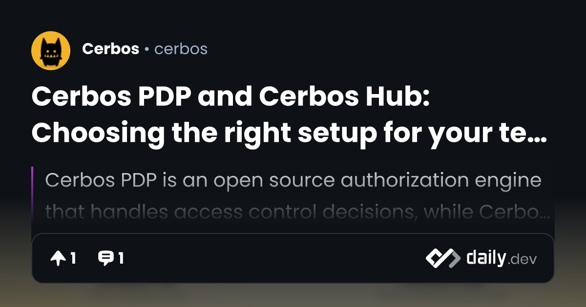 Cerbos PDP and Cerbos Hub: Choosing the right setup for your team ...