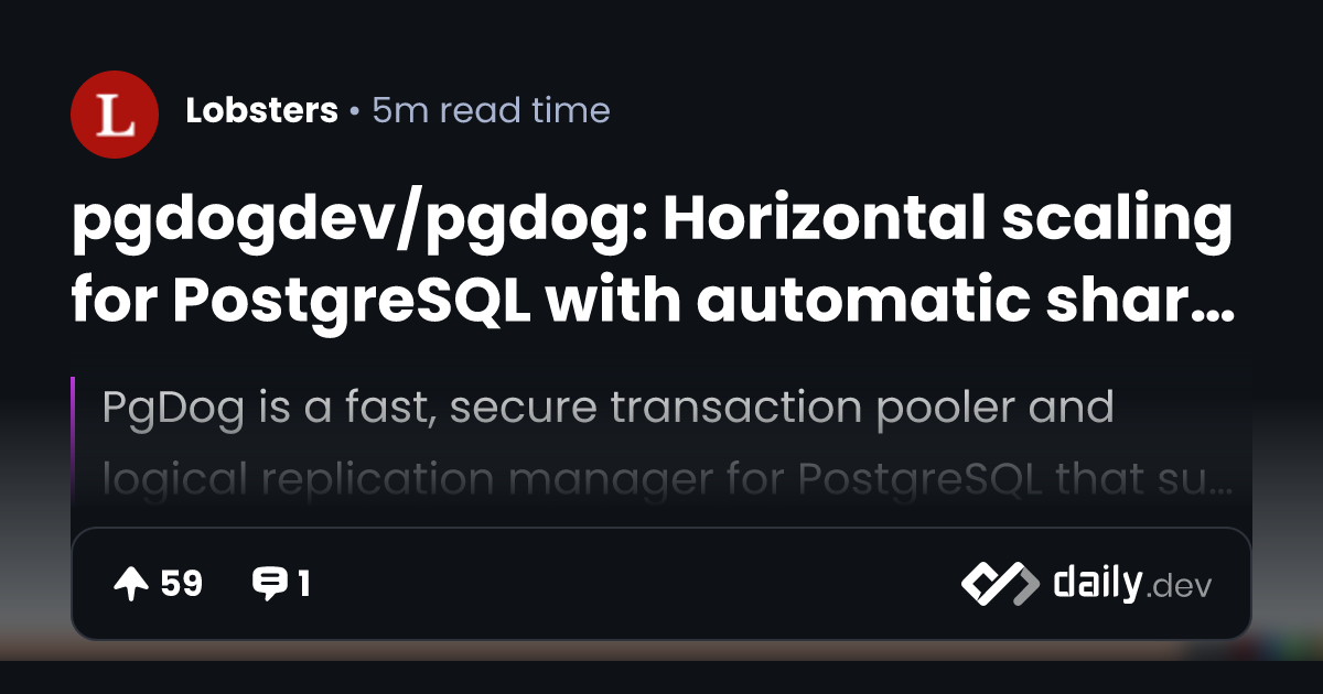 pgdogdev/pgdog: Horizontal scaling for PostgreSQL with...