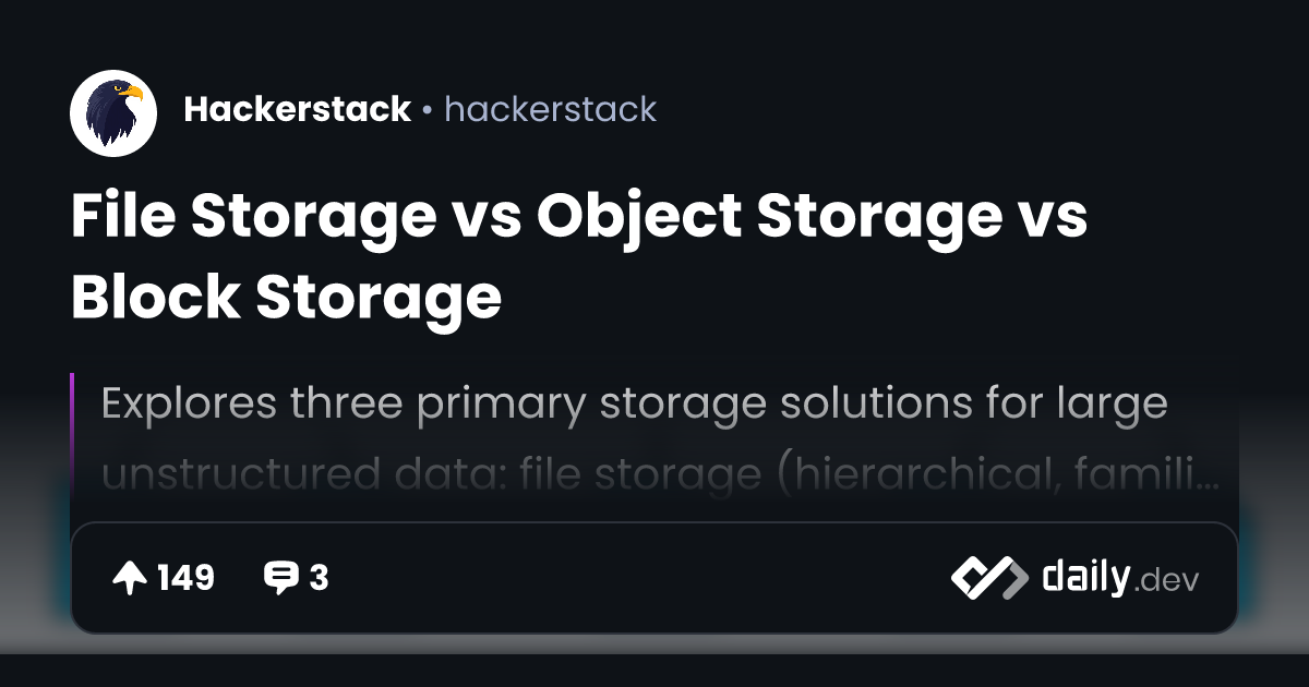 File Storage vs Object Storage vs Block Storage | daily.dev