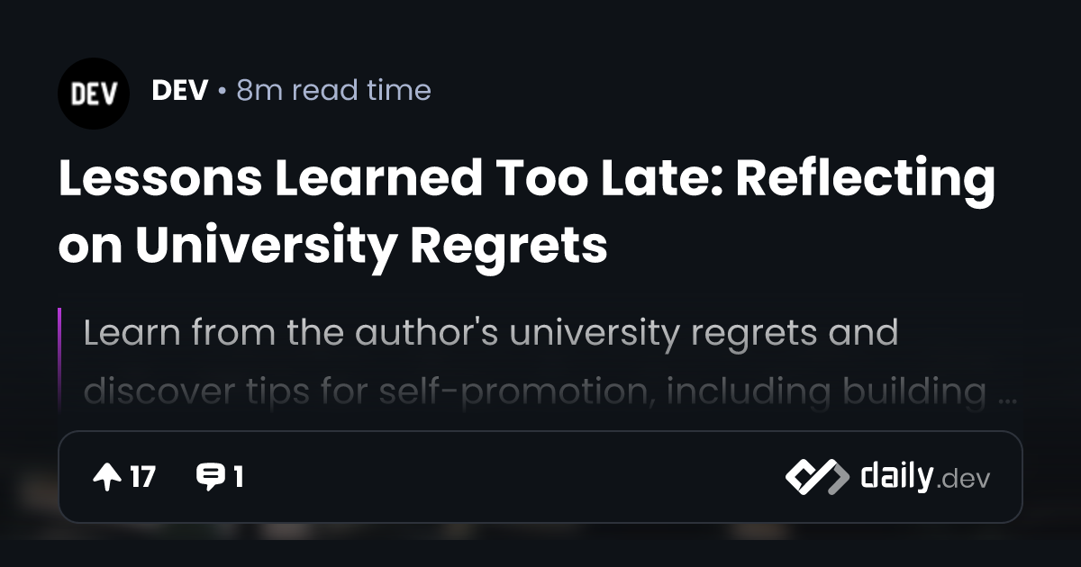 Lessons Learned Too Late: Reflecting on University Regrets
