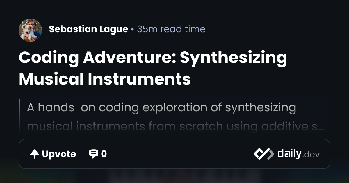 Coding Adventure: Synthesizing Musical Instruments