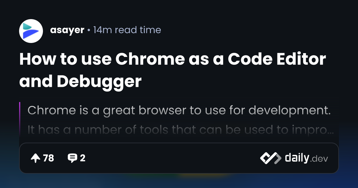 How to use Chrome as a Code Editor and Debugger | daily.dev