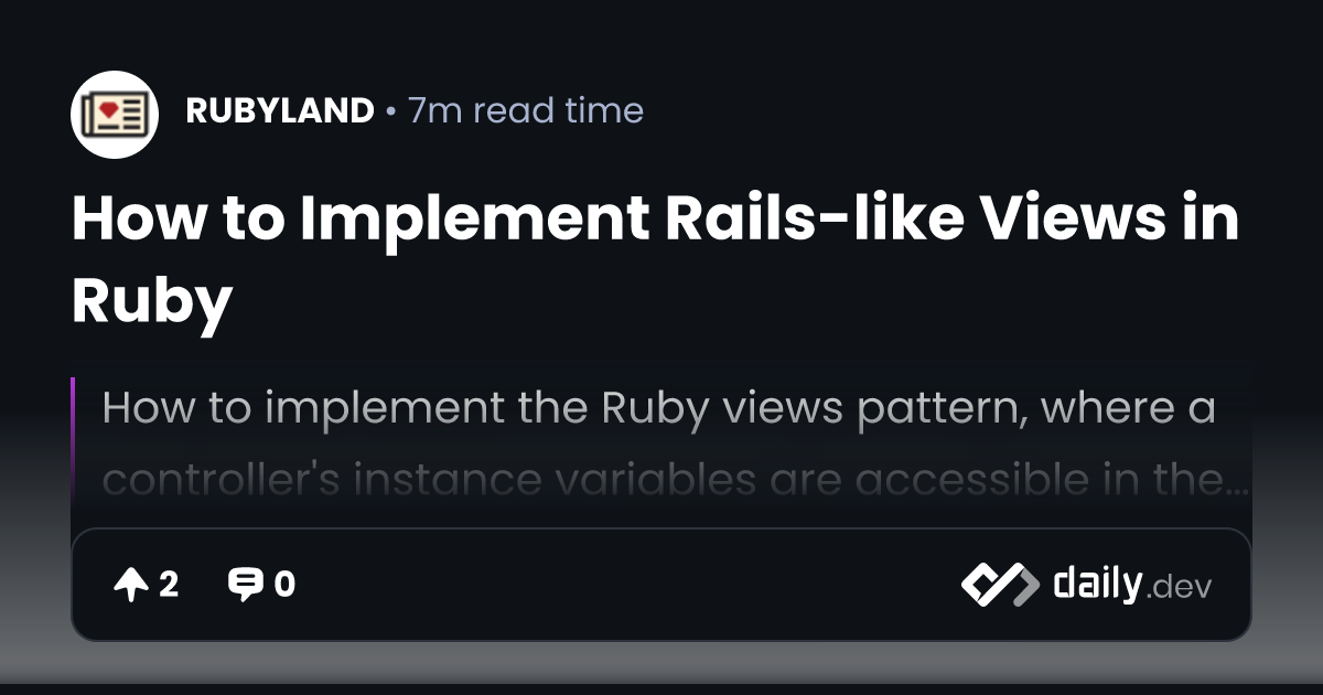 How to Implement Rails-like Views in Ruby | daily.dev