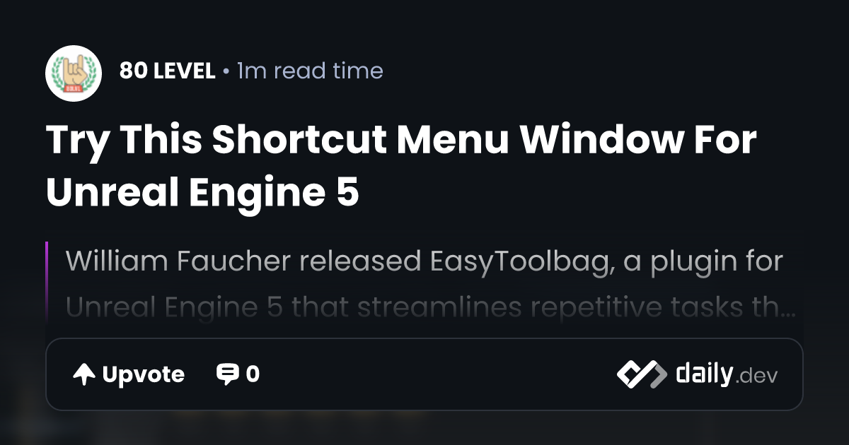 Try This Shortcut Menu Window For Unreal Engine 5