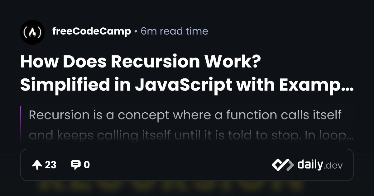 How Does Recursion Work? Simplified in JavaScript with...