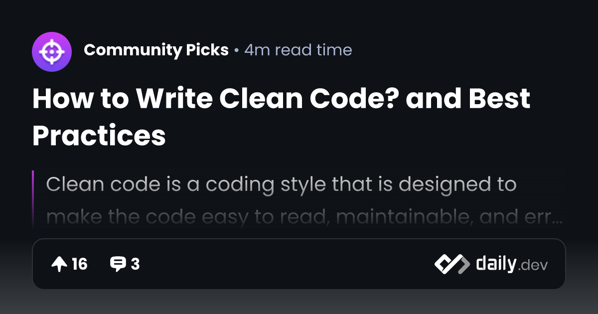 How to Write Clean Code? and Best Practices | daily.dev