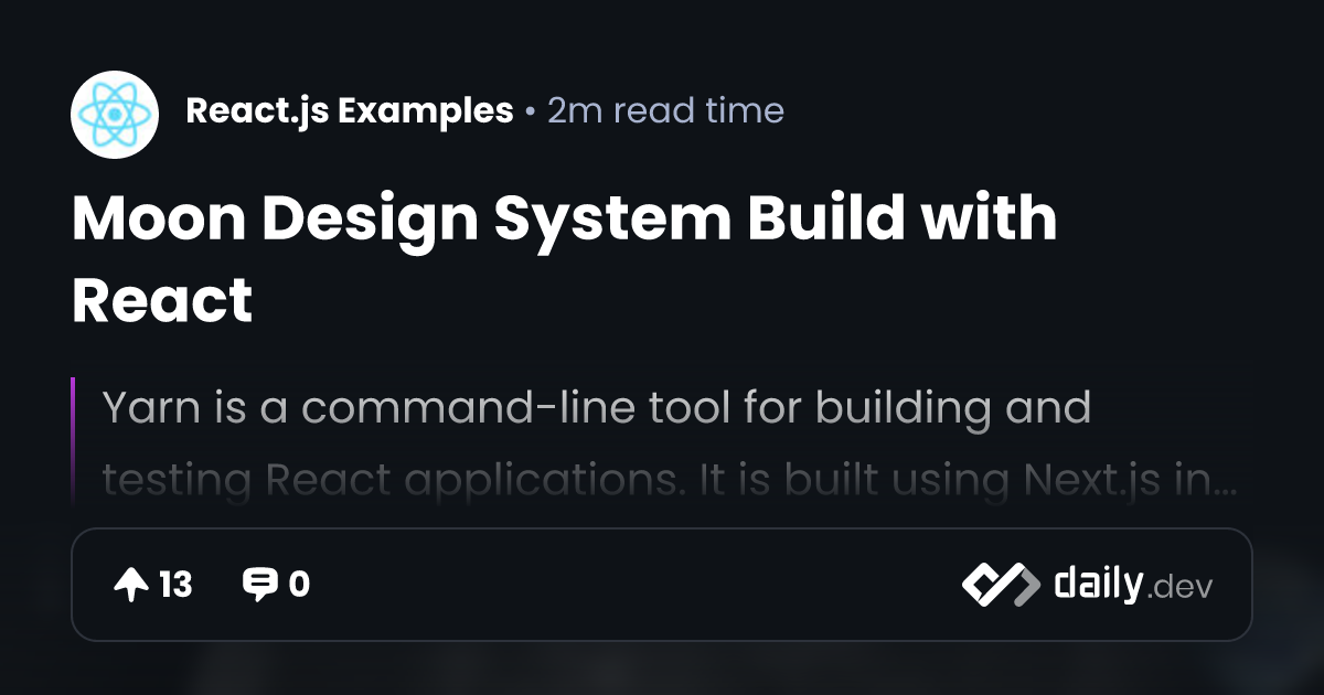 Moon Design System Build with React | daily.dev