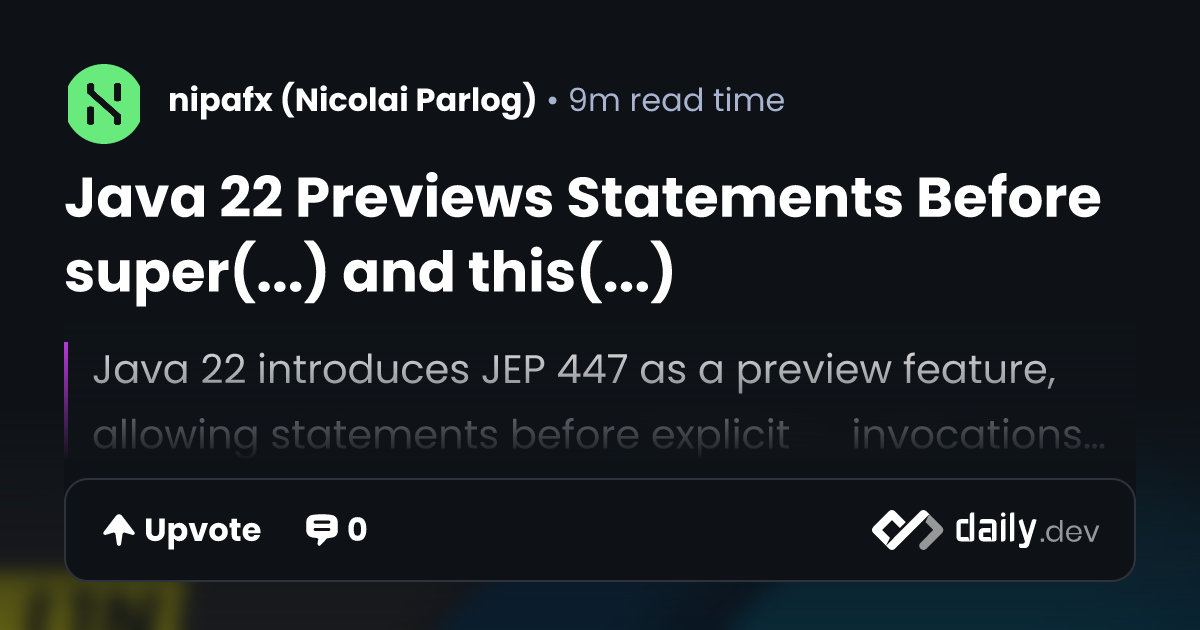 Java 22 Previews Statements Before super(...) and this(...)
