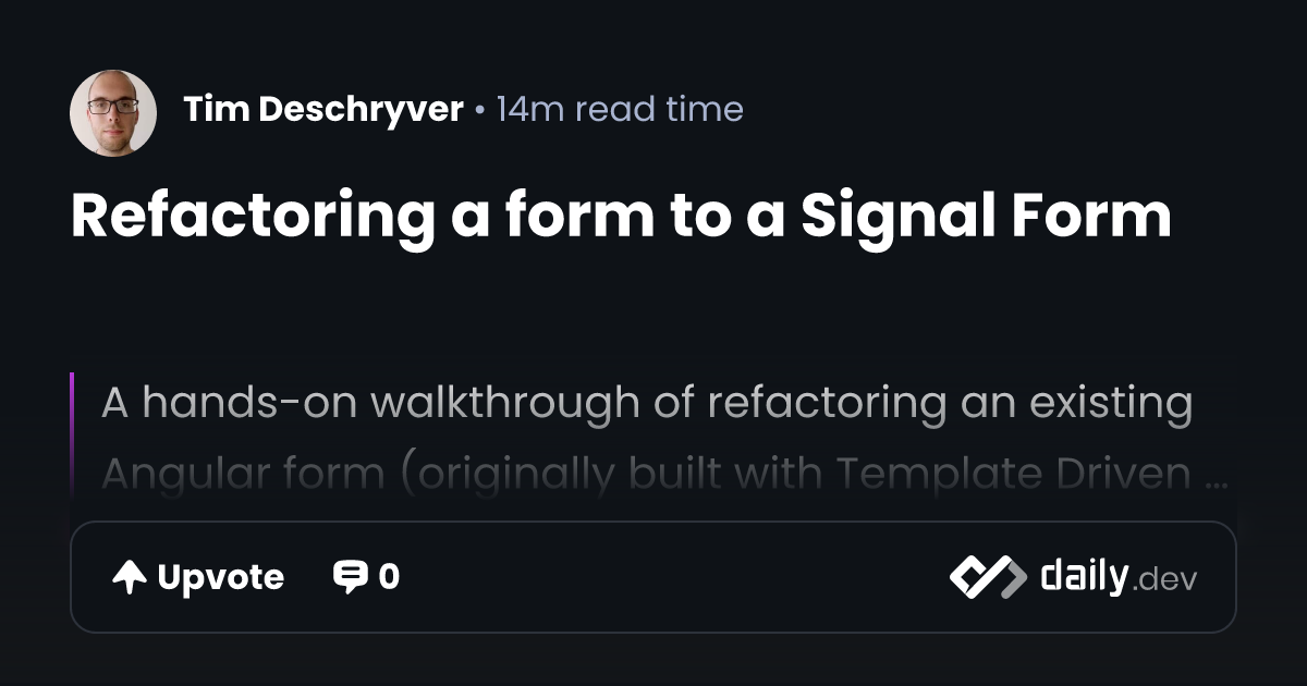 Refactoring a form to a Signal Form | daily.dev