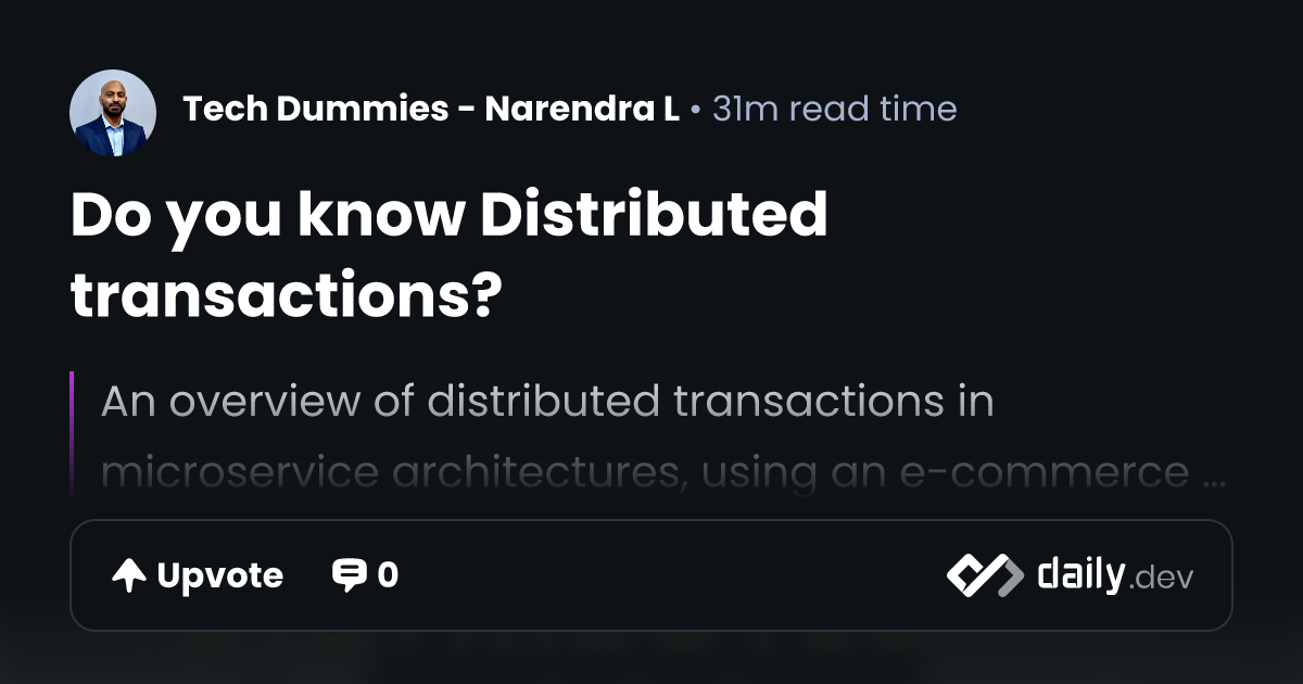Do you know Distributed transactions? | daily.dev