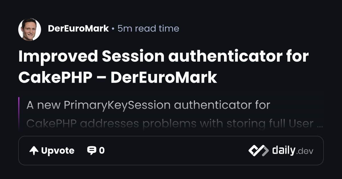 Improved Session authenticator for CakePHP – DerEuroMark