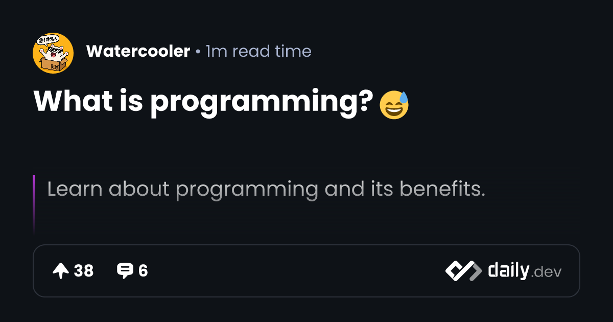 What is programming? 😅 | daily.dev