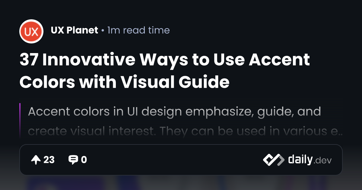 37 Innovative Ways to Use Accent Colors with Visual Guide | daily.dev