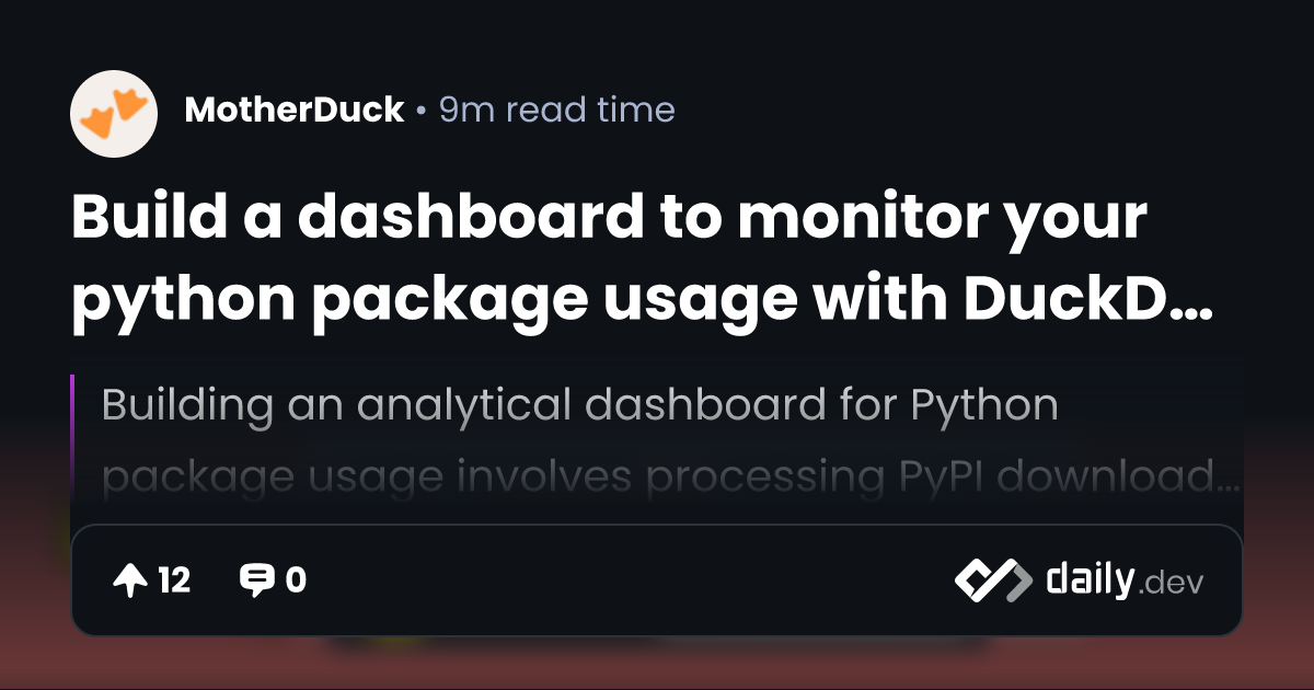 Build a dashboard to monitor your python package usage...