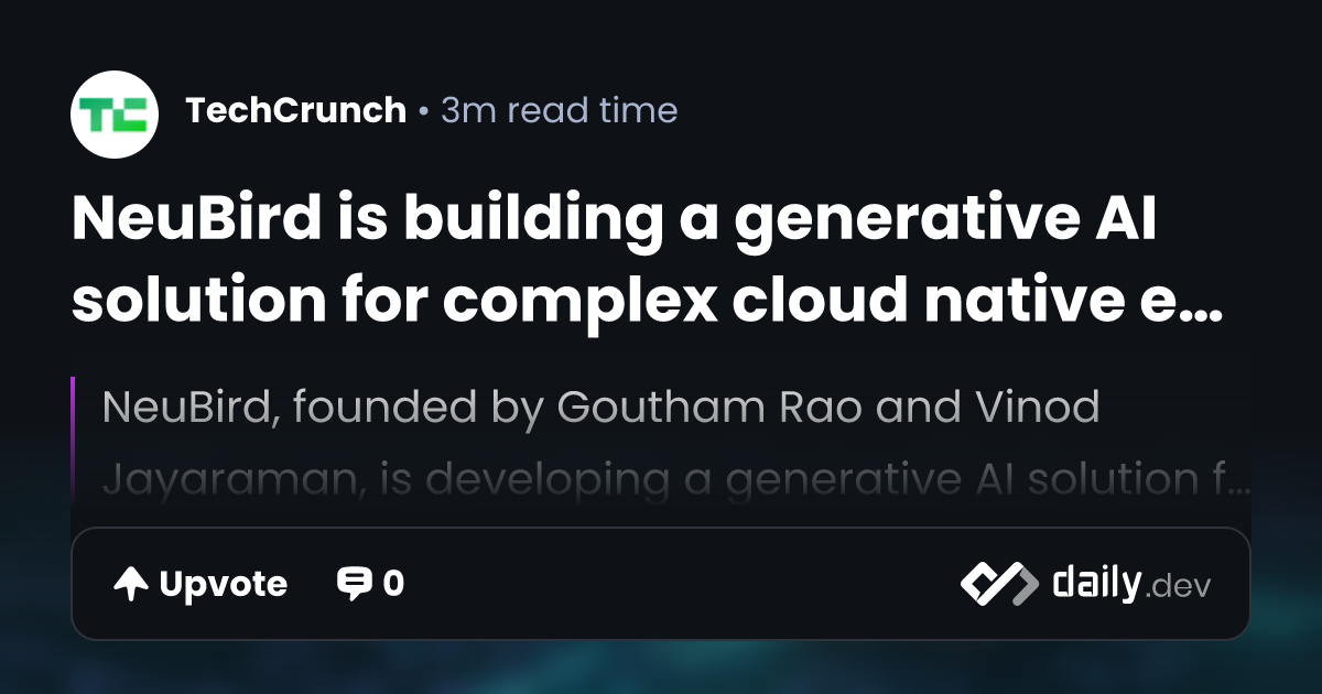 NeuBird is building a generative AI solution for complex...