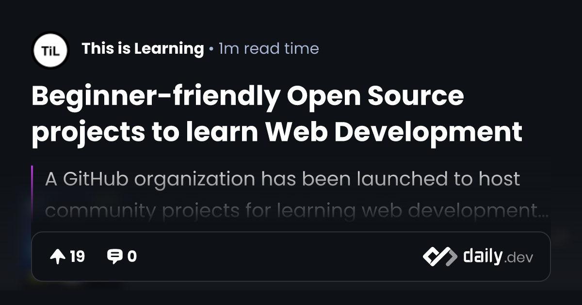 Beginner-friendly Open Source projects to learn Web...