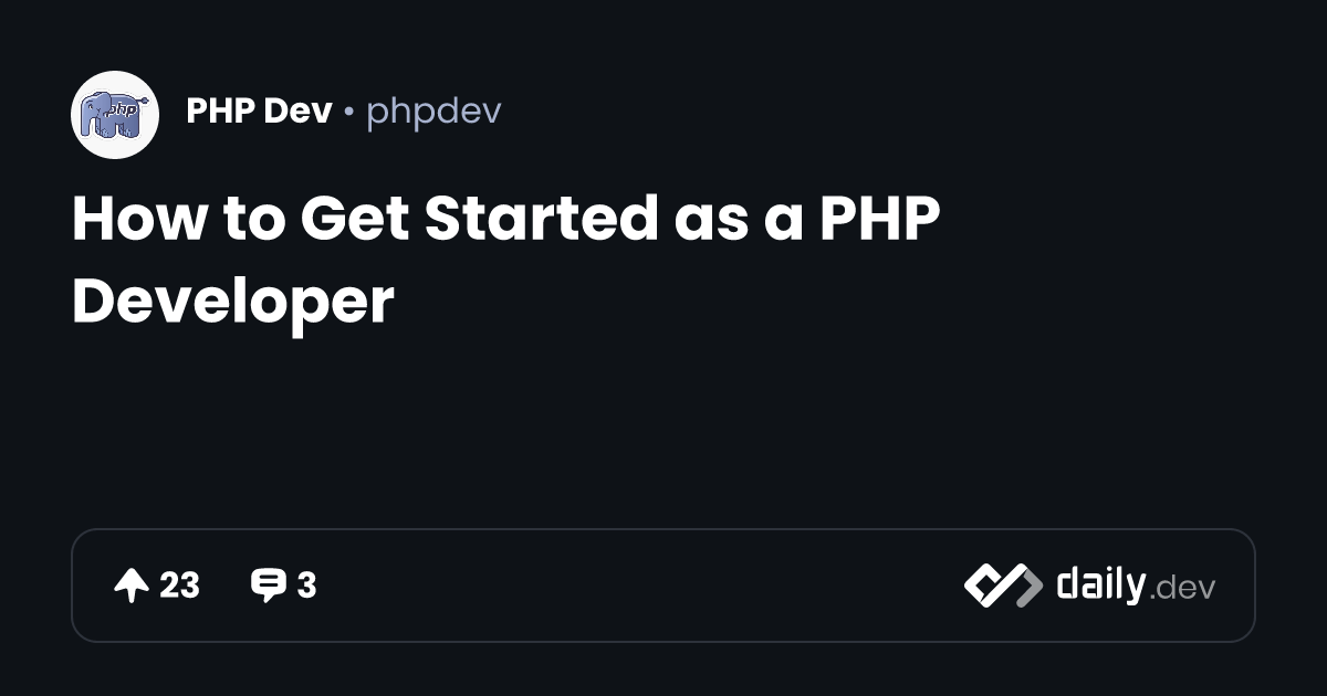 How to Get Started as a PHP Developer | daily.dev