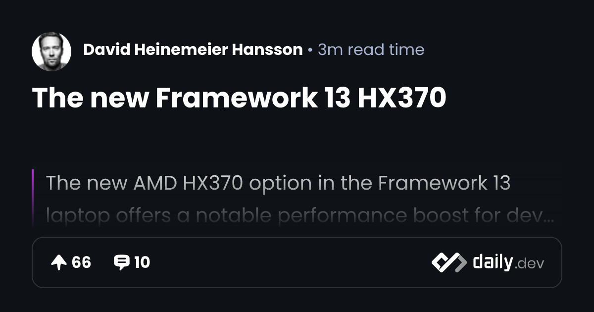 The new Framework 13 HX370 | daily.dev