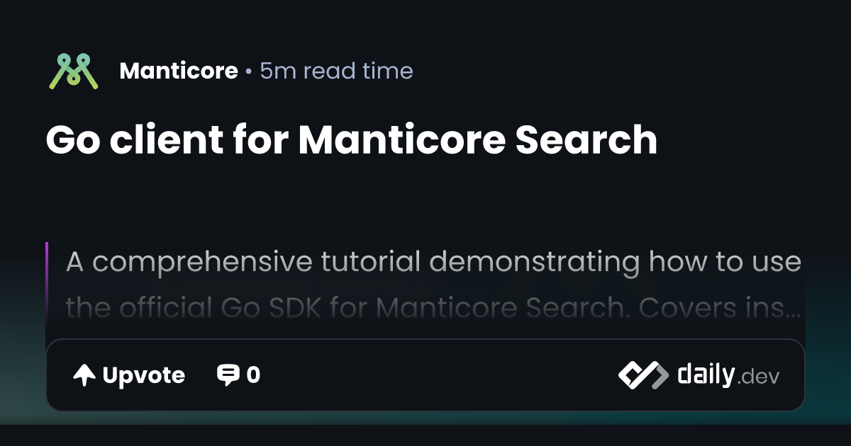 Go client for Manticore Search | daily.dev