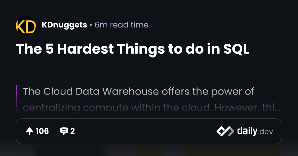 The 5 Hardest Things to do in SQL | daily.dev