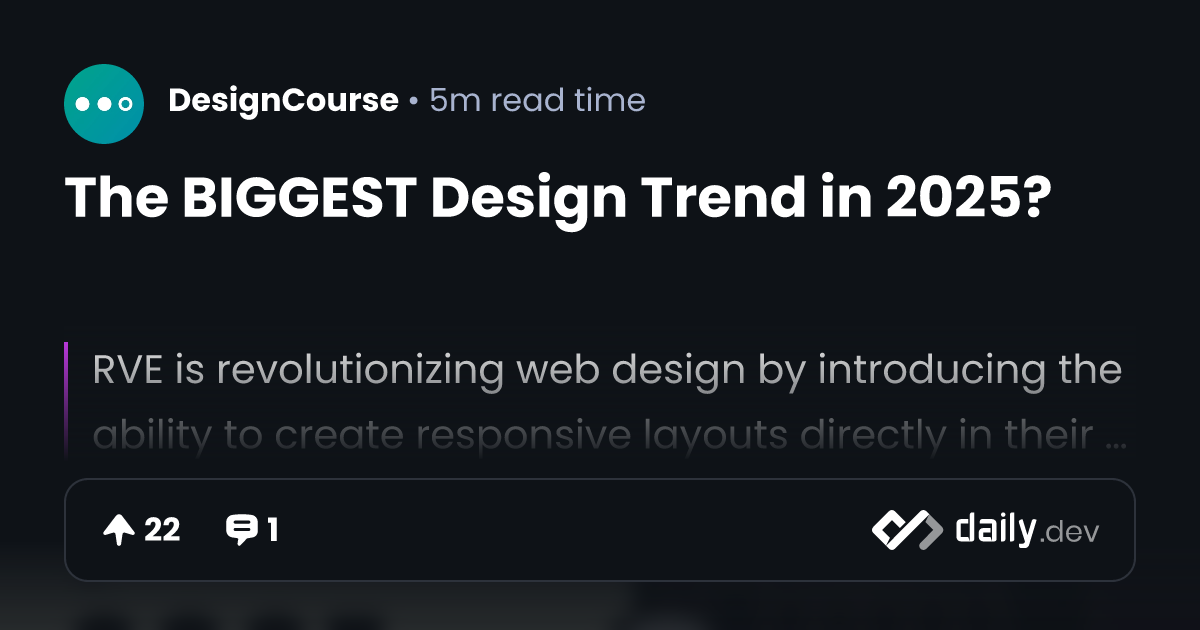 The BIGGEST Design Trend in 2025? | daily.dev