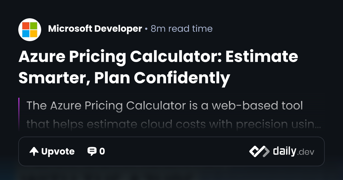 Azure Pricing Calculator: Estimate Smarter, Plan Confidently